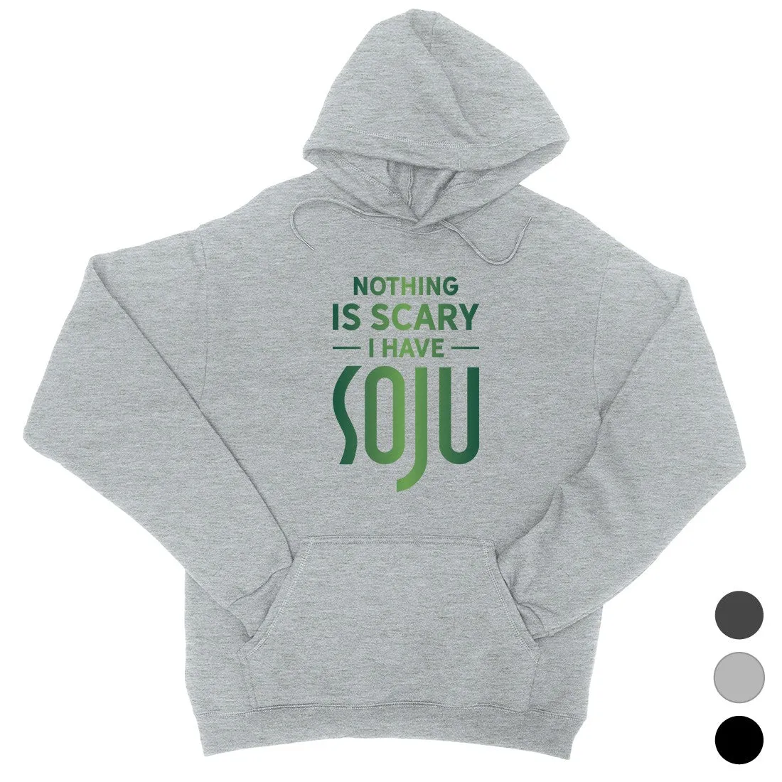 Nothing Scary Soju Unisex Pullover Hoodie Awesome Halloween Gift